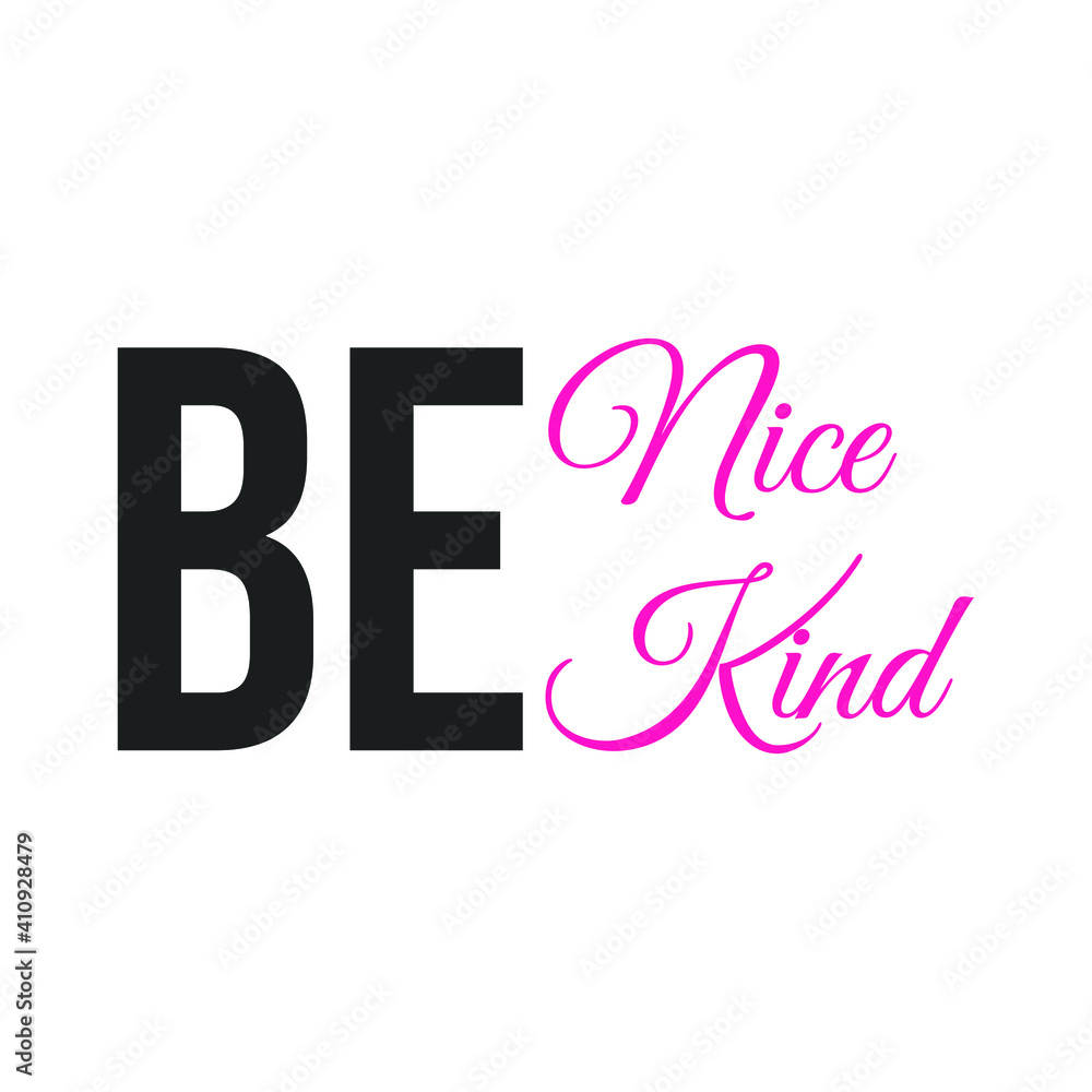 Be nice be kind text lettering design vector