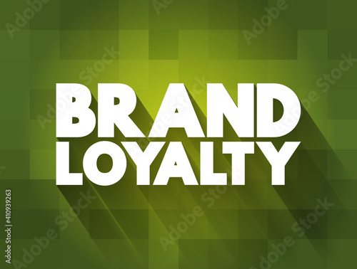 Brand Loyalty text quote, concept background photo