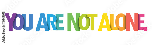YOU ARE NOT ALONE. rainbow gradient vector typography banner