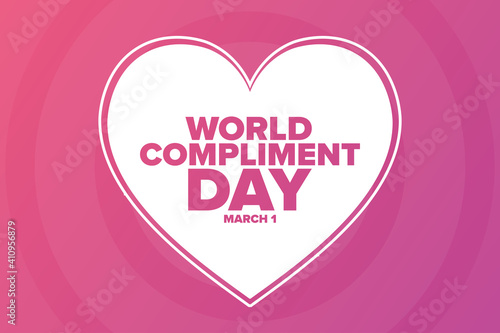 World Compliment Day. March 1. Holiday concept. Template for background, banner, card, poster with text inscription. Vector EPS10 illustration.