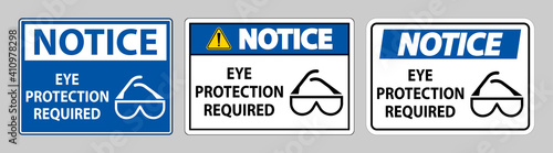 Notice sign Eye Protection Required on white background