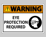 Warning sign Eye Protection Required on white background
