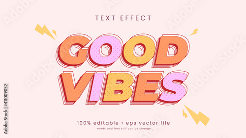 good vibes, happy and funny text effect with editable text photo
