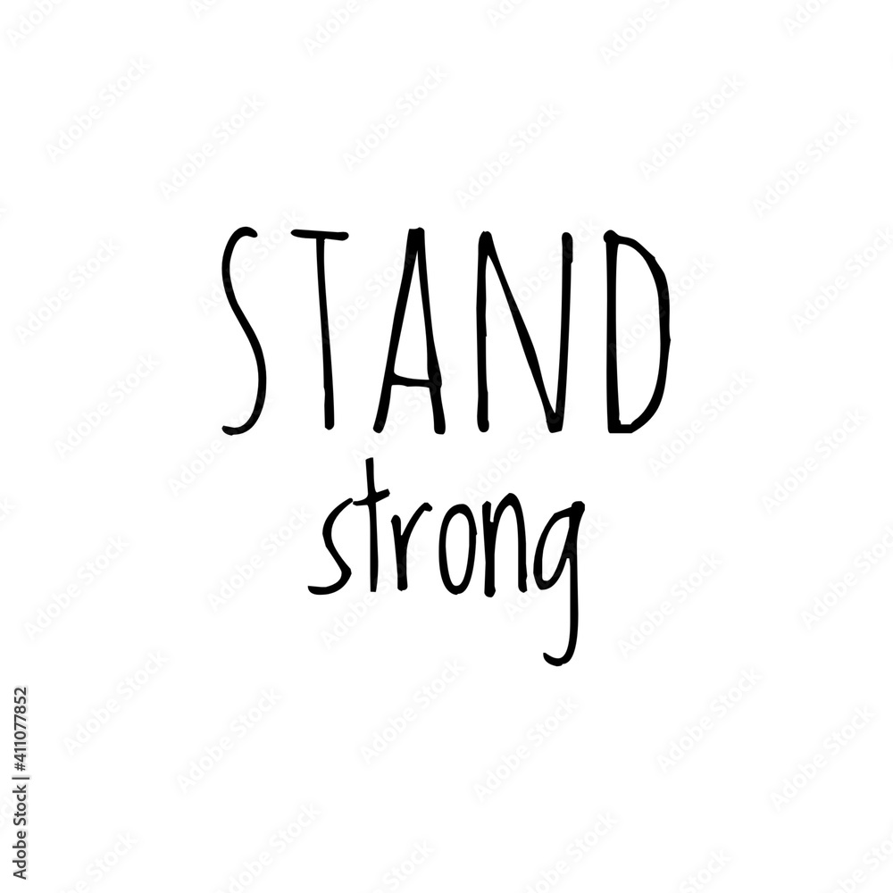 Obraz premium ''Stand strong'' Lettering