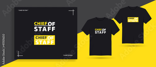 Chief of staff typography t shirt design