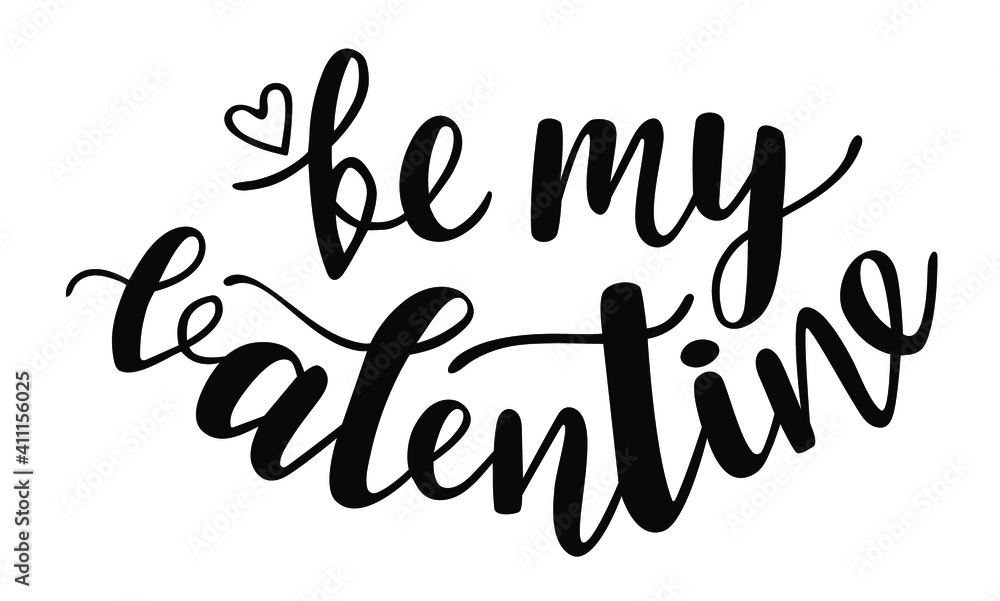 Be my Valentine handwritten lettering vector. Love quotes and phrases, elements for Saint Valentines day cards, banners, posters, mug, scrapbooking, pillow case, phone cases and clothes design.