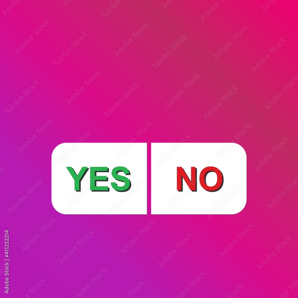 Blank question, choice button yes or no. Modern design concept for social concept Blank question, choice button yes or no. Modern design concept for social concept