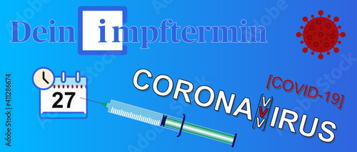 Dein Impftermin gegen das covid-19 Coronavirus mit den Symbolen einer Spritze, eines Kalenders und einem roten Virus vor blauem Hintergrund mit Farbverlauf