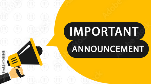 Important announcement. Megaphone, Speaker. Important message attention please banner. Alarm speech poster, commercial announcement or important speech. Important information symbol