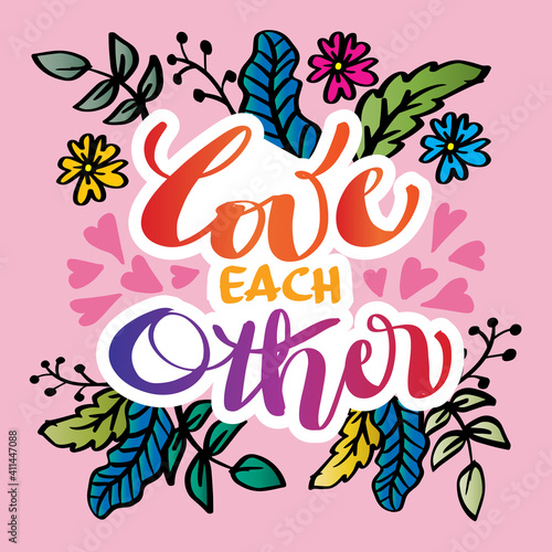 Love each other hand lettering. Inspirational quote.