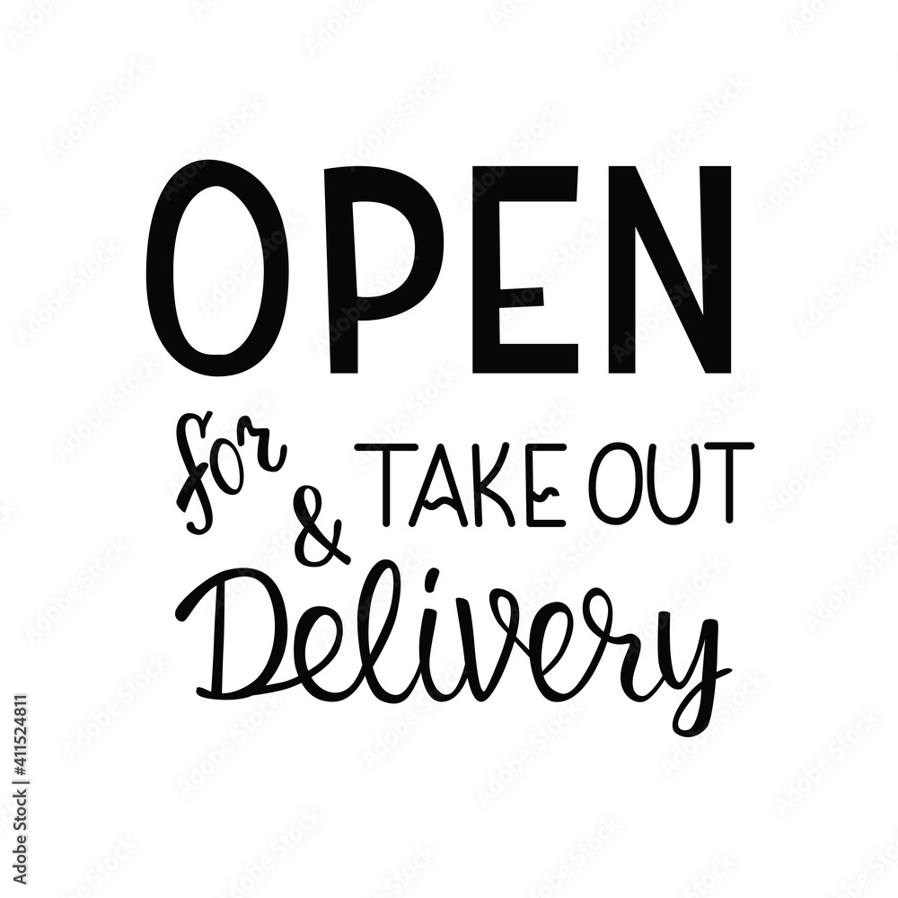 Open for take out, delivery- lettering, quote for door sign restaurant, pizzeria poster, window sticker. Vector stock illustration isolated on white background. EPS10