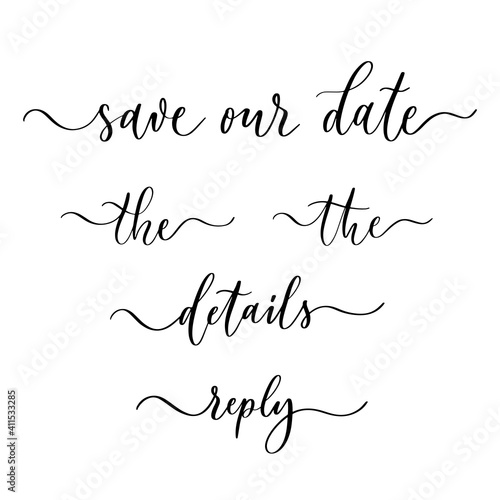 Save our date - handmade lettering calligraphy inscription set.