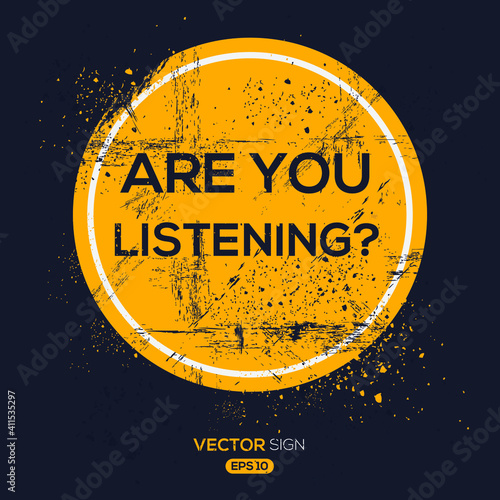 Creative Sign (are you listening?) design ,vector illustration.
