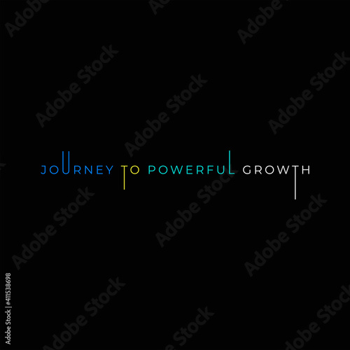 Journey to powerful growth. mindful quote. Design t-shirt trendy apparel. typography, print, vector illustration