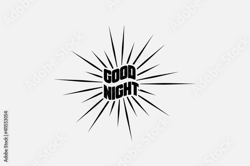 Good night - calligraphy vector phrase with Vintage sunburst star burst abstract retro sunshine