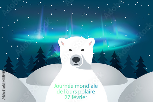 Carte ou bandeau sur la journée mondiale de l’ours polaire le 27 février en vert sur un fond bleu étoilé avec des aurores boréales et un ours blanc sur la banquise et une forêt
