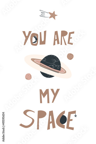Vector poster with You are my space hand-drawn font and Saturn planet. Collage greeting card in pastel colors.
