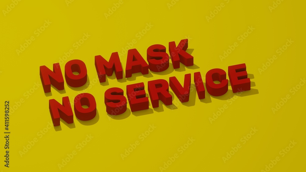 COVID-19 Sign. No mask no service sign. 3d illustration, 3d rendering COVID-19 Sign. No mask no service sign. 3d illustration, 3d rendering