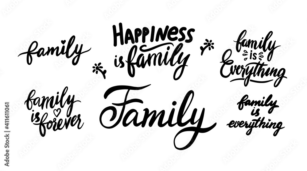 Family is Everything, Happiness Lettering Isolated on White Background, Monochrome Quotes, Black Text Font Typography Family is Everything, Happiness Lettering Isolated on White Background, Monochrome Quotes, Black Text Font Typography