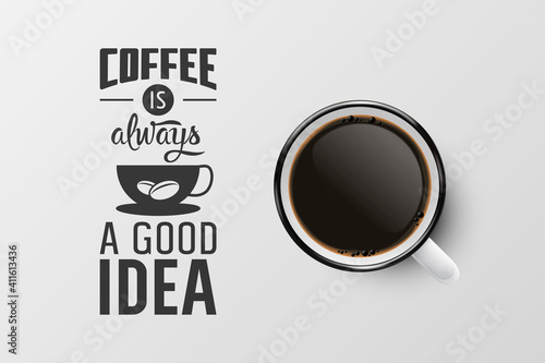 Vector 3d Realistic Enamel Metal White Mug, Black Espresso or Mocha Coffee Inside Isolated on White Background. Typography Quote, Phrase about Coffee. Stock Illustration. Top View
