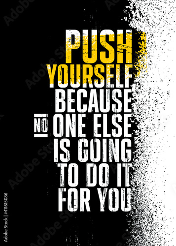 Push Yourself, Because No One Else Is Going To Do It For You. Strong Workout Gym Motivation Quote Banner