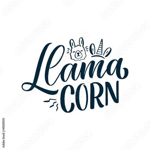 Funny hand drawn lettering quote about llama. Cool phrase for print and poster design. Inspirational kids slogan. Greeting card template. Vector