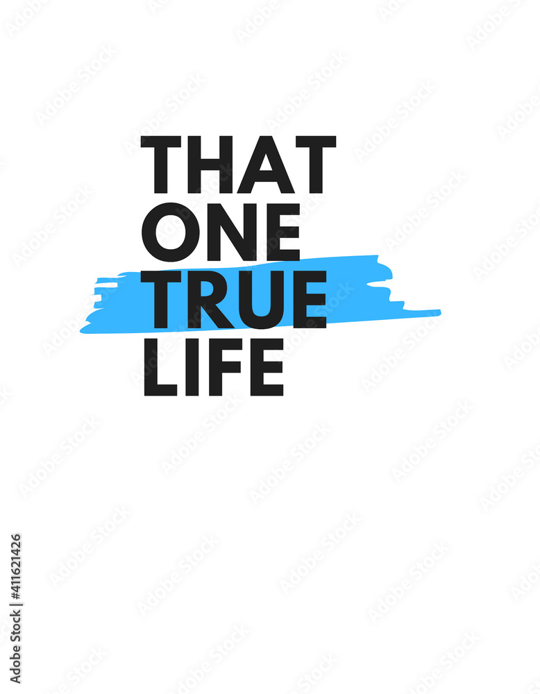 That One True Life Text That One True Life Text