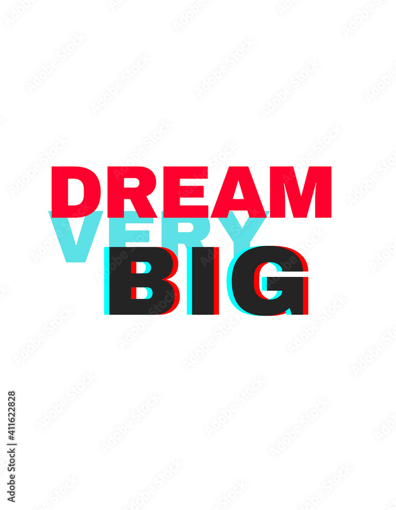 Dream Very Big Dream Very Big