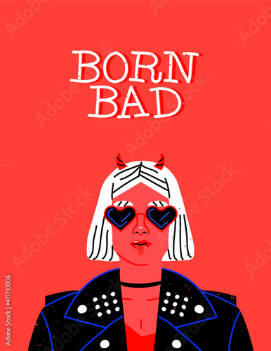 Born bad woman portrait illustration with funny typography quote. Devil girl with leather jacket and heart shape sunglasses in 90s flat cartoon style. 