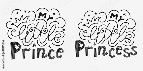 Cute set of quotes My little prince and princess with crown and decorative stars. It is drawn in black and white colors. Suitable to print birthday invitation, poster or card. Digital illustration. © pylova.olga