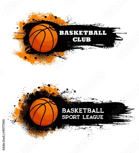 Basketball club, ball game sport league grungy banners. Basketball ball on black and orange paint splatters or drops background vector. Sport tournament, team competition icons