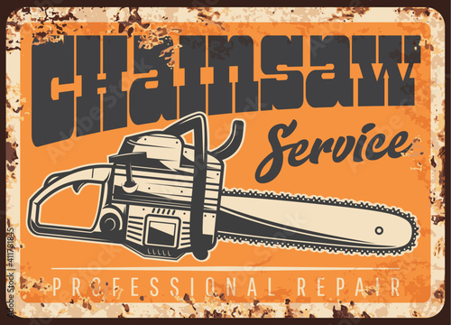 Lumberjack chainsaw metal plate rusty, woodwork and sawmill tools, vector retro poster. Woodcutter equipment for logging and lumbering, forestry works chainsaw or jigsaw repair service, metal plate