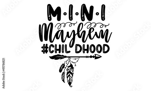 m.i.n.i mayhem #childhood - calligraphy letter, cute simple quotes design, typography element set, unique style lettering