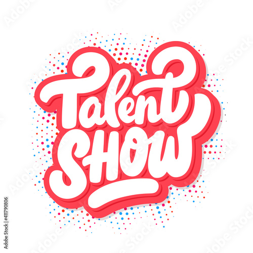 Talent Show. Vector lettering handwritten banner.