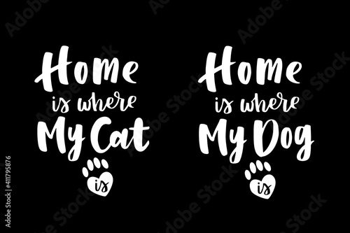 Cat and dog phrase black and white poster. Inspirational quotes about cat  dog and domestical pets. Hand written phrases for poster  typography design for t-shirt