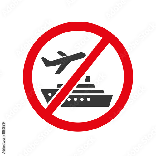 Verkehrsschild Reisewarnung - durchgestrichenes Flugzeug und Kreuzfahrtschifft im rotem Kreis auf weißem Untergrund - no traviling icon