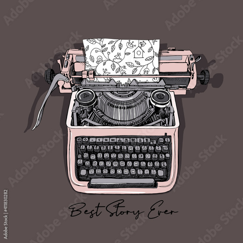 Beautiful Sketch vintage Typewriter machine with floral pattern paper. Best story ever - lettering quote. Romantic humor card, t-shirt composition, hand drawn style print. Vector illustration. 