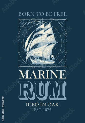 Vector banner or label with the inscription Marine Rum and the words Born to be free. Decorative illustration with a hand-drawn sailing ship on a dark background with map in retro style.