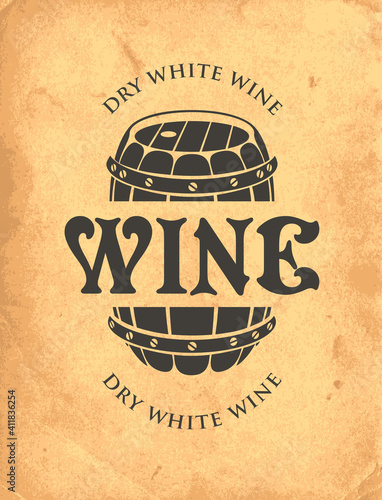 Vector banner for dry white wine. Decorative illustration, emblem, logo, label or flyer with a big wooden beer barrel and inscriptions in retro style on an old paper background
