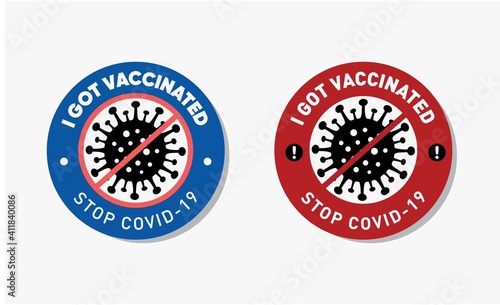 Coronavirus Vacctination Label. Virus protection concept. I got vaccinated Sticker. Stop Covid-19. Promotion. Encouragement. Vector illustration