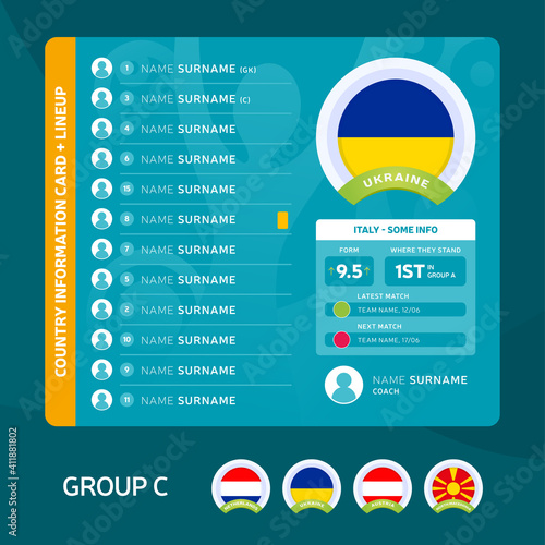 Ukraine group C Football 2020 tournament final stage vector illustration. Country team lineup table with place for information. 2020 soccer tournamet Vector country flags.