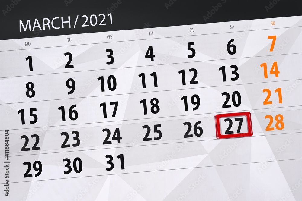 Obraz premium Calendar planner for the month march 2021, deadline day, 27, saturday.