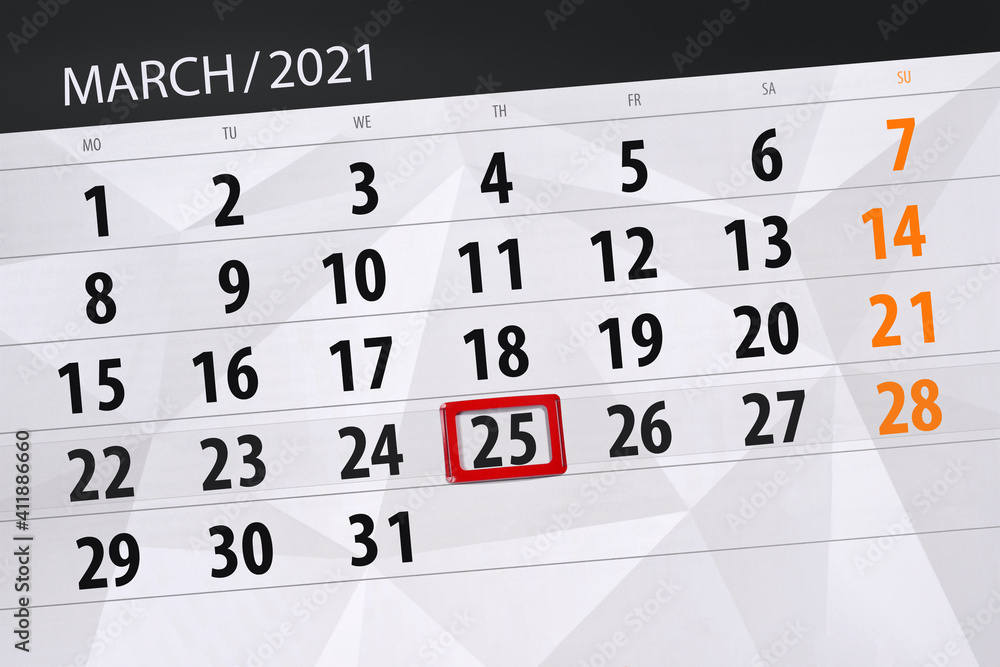 Fototapeta premium Calendar planner for the month march 2021, deadline day, 25, thursday.