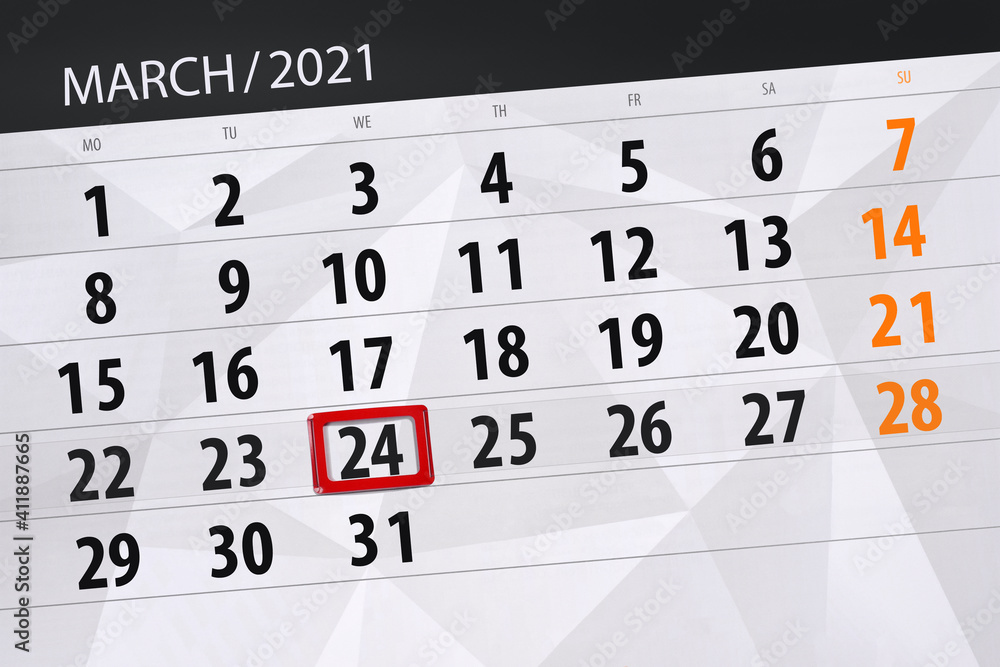 Fototapeta premium Calendar planner for the month march 2021, deadline day, 24, wednesday.
