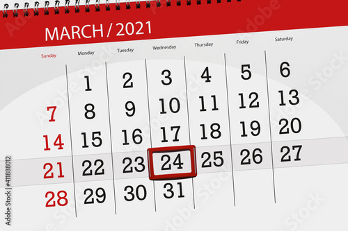 Calendar planner for the month march 2021, deadline day, 24, wednesday.