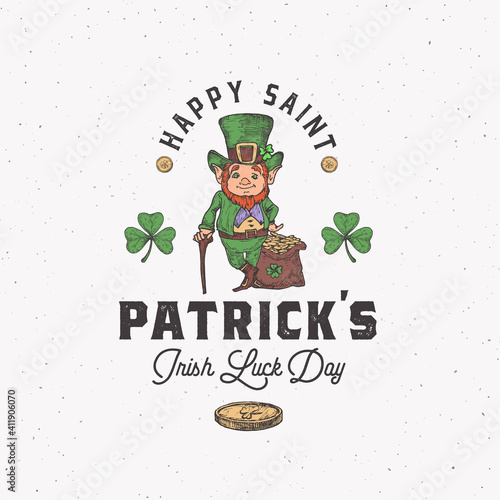 Vintage Style Saint Patricks Day Logo or Label Template. Hand Drawn Leprechaun with Sack of Gold Coins and Shamrock Leaf Sketch Symbols with Retro Typography. Shabby Texture Background. Isolated