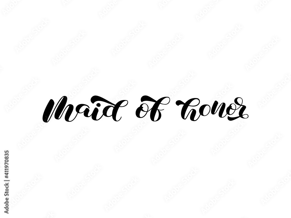Maid of honor brush lettering. Word for banner or poster. Vector stock illustration