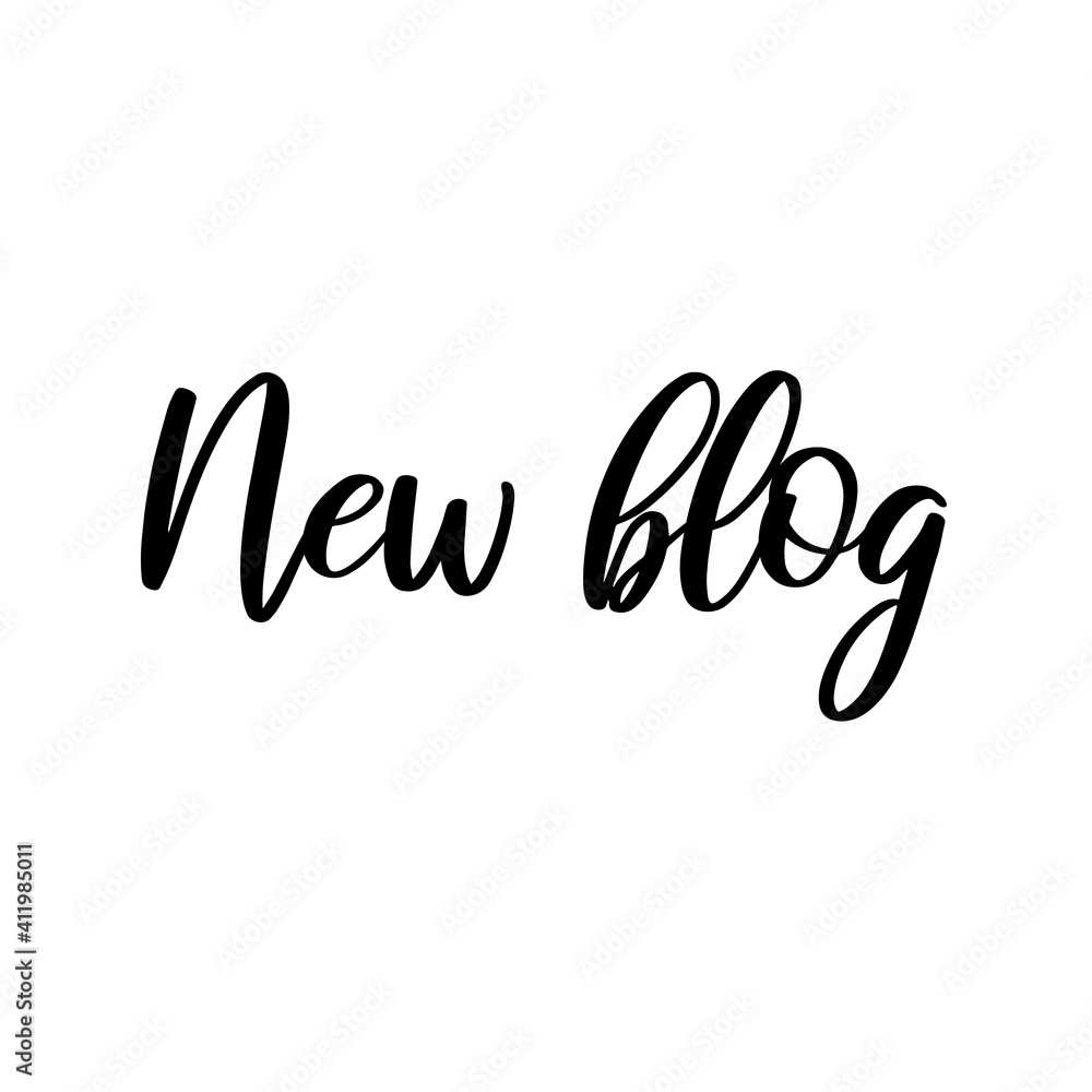 Fototapeta premium New blog. Vector phrase for social media, blogging, web. Calligraphic lettering.