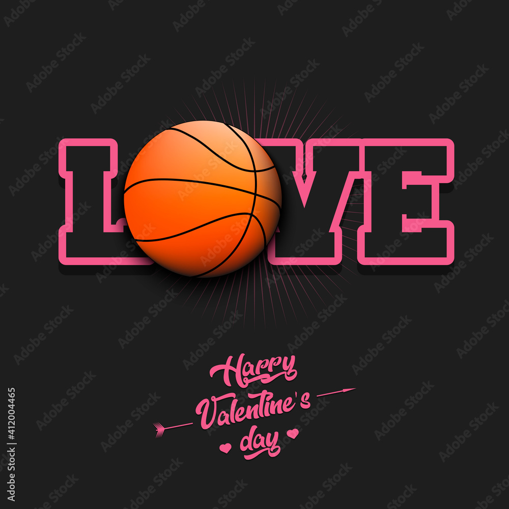 Happy Valentines Day. Love and basketball ball. Design pattern on the basketball theme for greeting card, logo, emblem, banner, poster, flyer, badges. Vector illustration