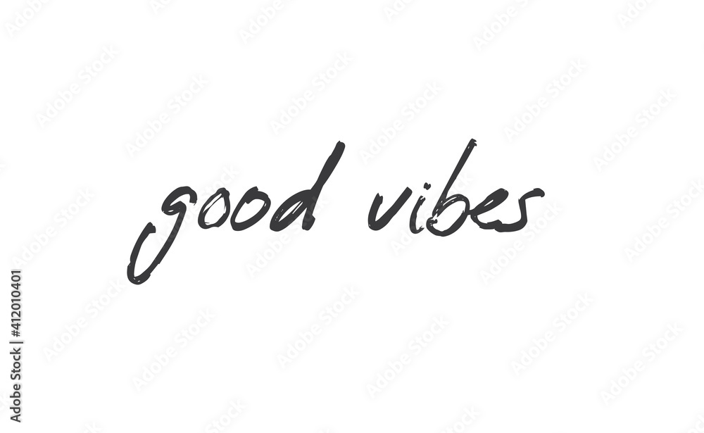 Good vibes calligraphic lettering. Vector text.